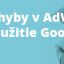 Najčastejšie chyby v AdWords a praktické využitie Analytics