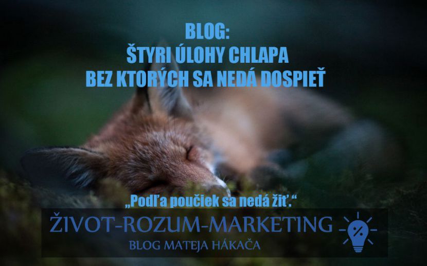 Štyri úlohy chlapa bez ktorých sa nedá dospieť
