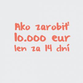 Ako zarobiť